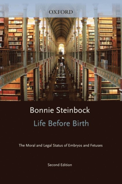 Bonnie Steinbock - Life Before Birth, E-bok