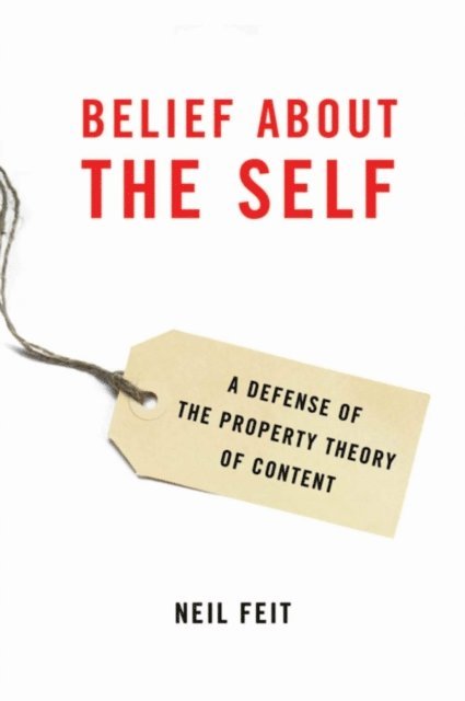 Neil Feit - Belief about the Self, E-bok