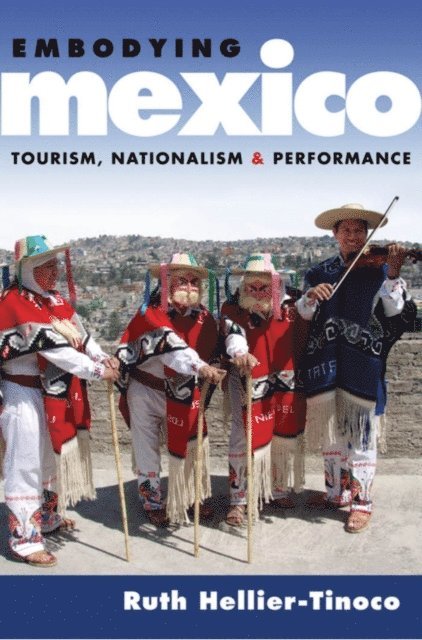 Ruth Hellier-Tinoco - Embodying Mexico, E-bok