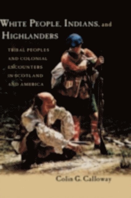 Colin G. Calloway - White People, Indians, and Highlanders, E-bok