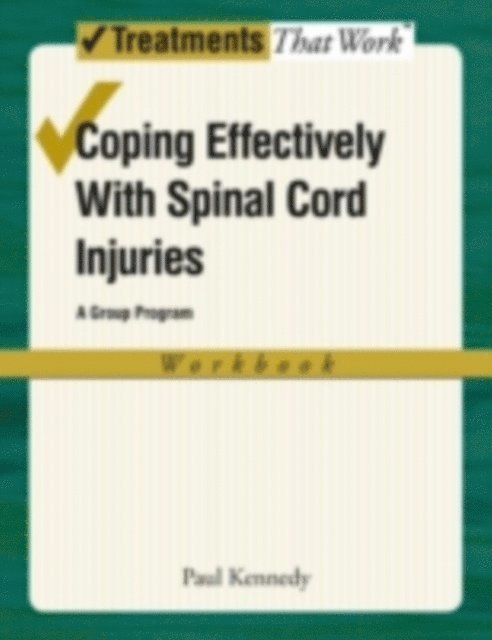 Paul Kennedy - Coping Effectively With Spinal Cord Injuries, E-bok