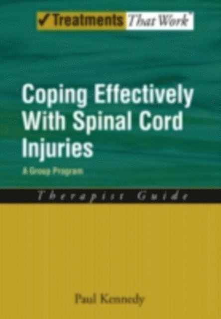 Paul Kennedy - Coping Effectively With Spinal Cord Injuries, E-bok
