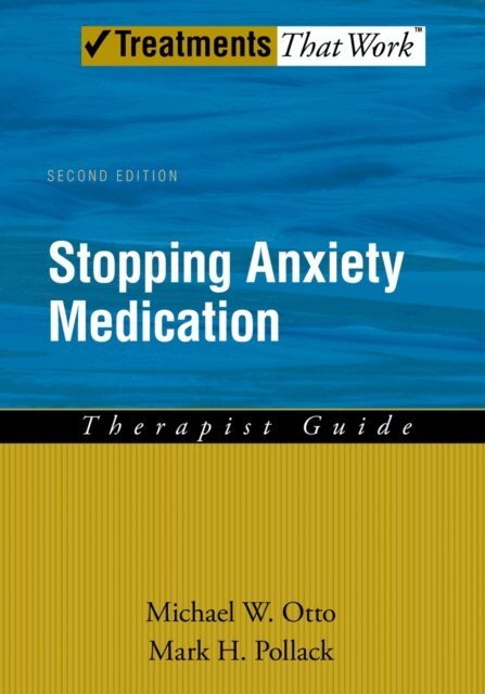 Mark H Pollack, Michael W Otto - Stopping Anxiety Medication Therapist Guide, E-bok