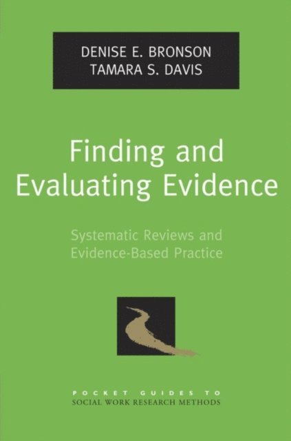Tamara S. Davis, Denise E. Bronson - Finding and Evaluating Evidence, E-bok