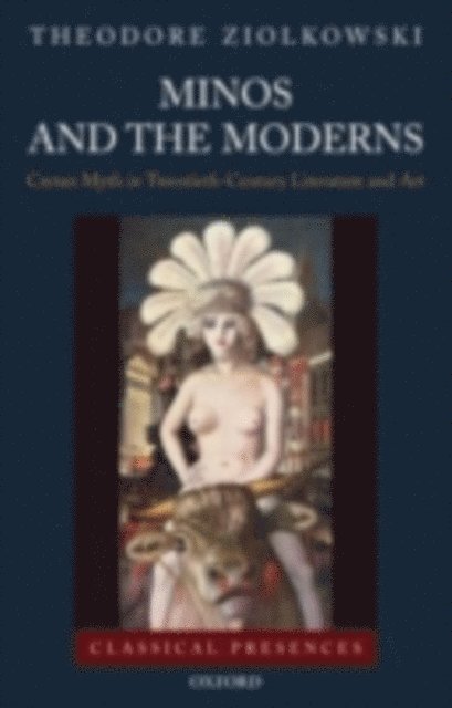 Theodore Ziolkowski - Minos and the Moderns, E-bok
