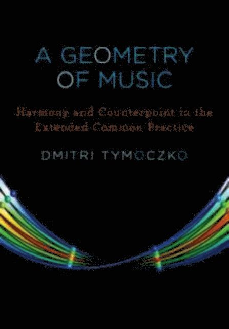Dmitri Tymoczko - Geometry of Music, E-bok