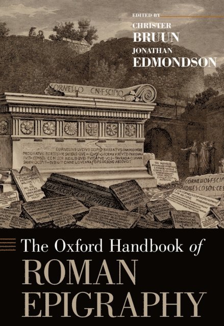 Jonathan Edmondson, Christer Bruun - Oxford Handbook of Roman Epigraphy, E-bok