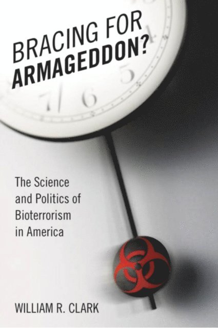 William R. Clark - Bracing for Armageddon?, E-bok