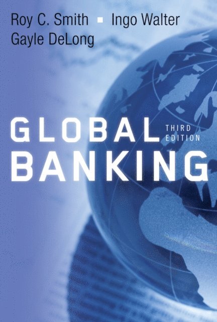 Gayle DeLong, Ingo Walter, Roy C. Smith - Global Banking, E-bok