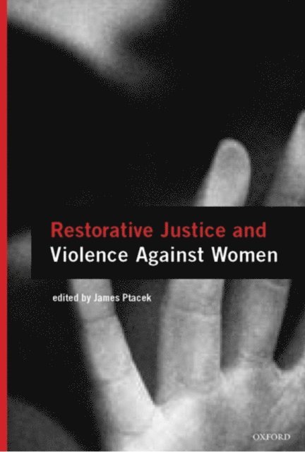 James Ptacek - Restorative Justice and Violence Against Women, E-bok