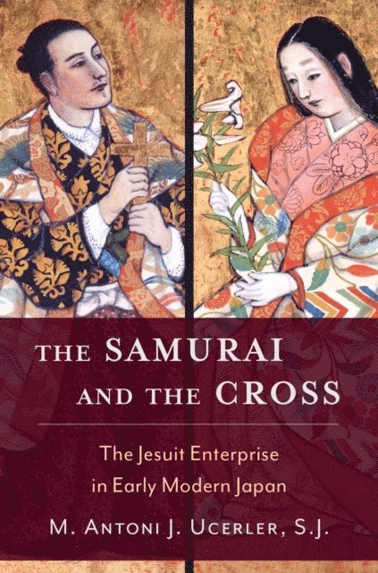 M. Antoni J. Ucerler - Samurai and the Cross, E-bok