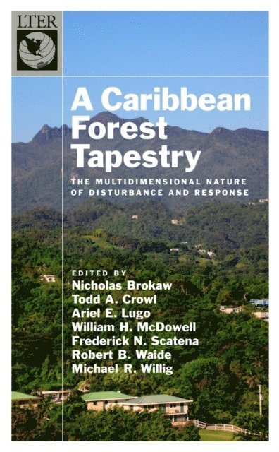Michael Willig, Robert Waide, Frederick Scatena, William McDowell, Ariel Lugo, Todd Crowl, Nicholas Brokaw - Caribbean Forest Tapestry, E-bok