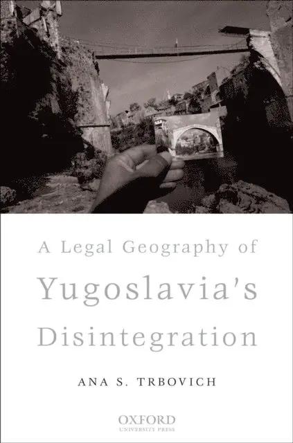 Ana S. Trbovich - Legal Geography of Yugoslavia's Disintegration, E-bok. Tillgänglighet: Lägg i varukorg