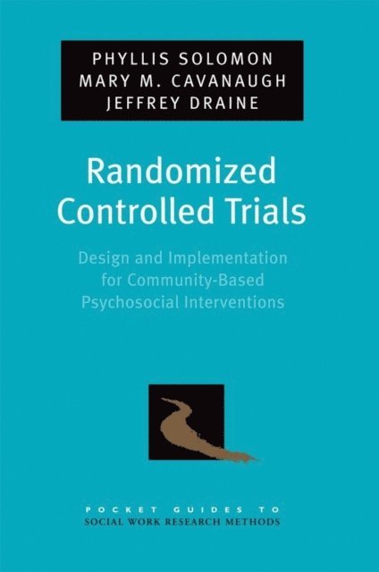Jeffrey Draine, Mary M. Cavanaugh, Phyllis Solomon - Randomized Controlled Trials, E-bok