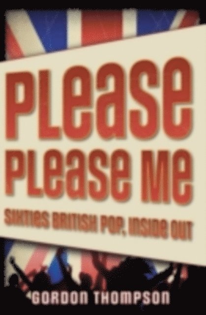 Gordon Thompson - Please Please Me, E-bok