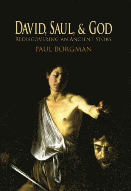 Paul Borgman - David, Saul, and God, E-bok
