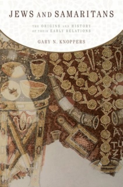 Gary N. Knoppers - Jews and Samaritans, E-bok