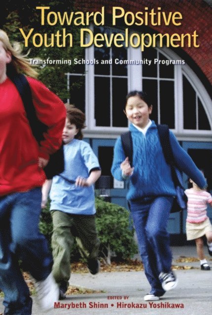 Hirokazu Yoshikawa, Marybeth Shinn - Toward Positive Youth Development, E-bok