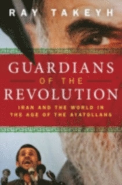Ray Takeyh - Guardians of the Revolution, E-bok
