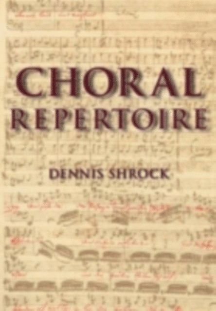 Dennis Shrock - Choral Repertoire, E-bok