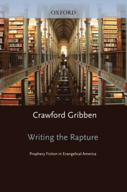 Crawford Gribben - Writing the Rapture, E-bok