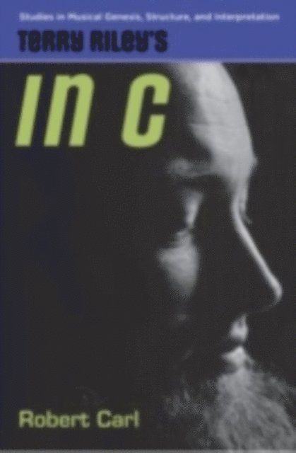 Robert Carl - Terry Riley's In C, E-bok