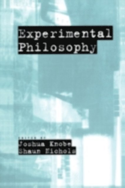 Shaun Nichols, Joshua Knobe - Experimental Philosophy, E-bok