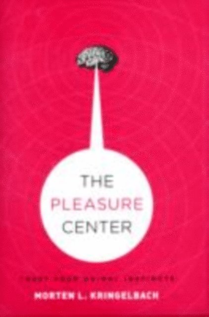 Morten L. Kringelbach - Pleasure Center, E-bok