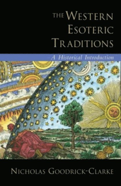 Nicholas Goodrick-Clarke - Western Esoteric Traditions, E-bok
