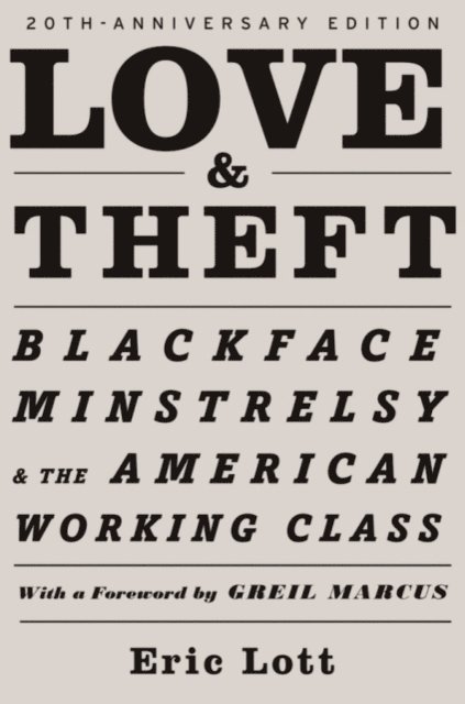 Eric Lott - Love & Theft, E-bok