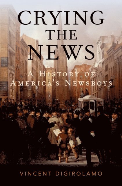 Vincent DiGirolamo - Crying the News, E-bok. Tillgänglighet: Lägg i varukorg