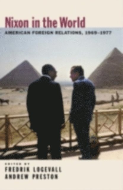 Andrew Preston, Fredrik Logevall - Nixon in the World, E-bok