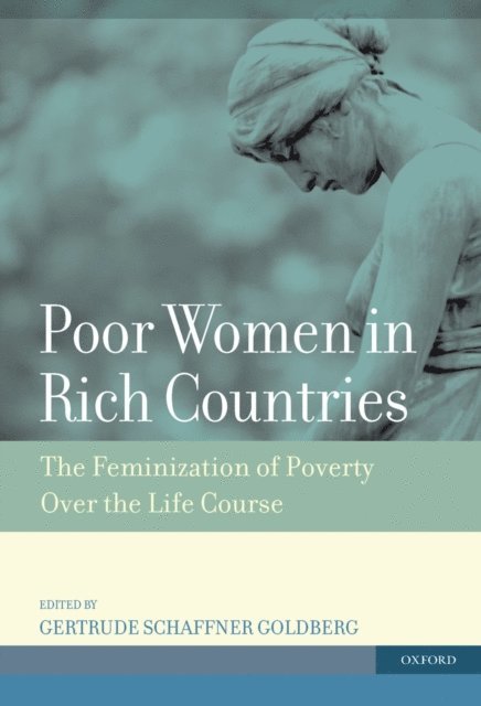 Gertrude Schaffner Goldberg - Poor Women in Rich Countries, E-bok