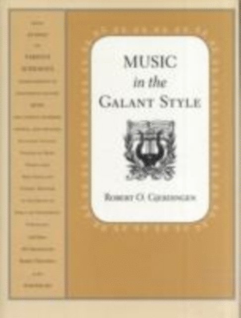 Robert Gjerdingen - Music in the Galant Style, E-bok