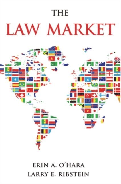 Larry E. Ribstein, Erin A. O'Hara - Law Market, E-bok