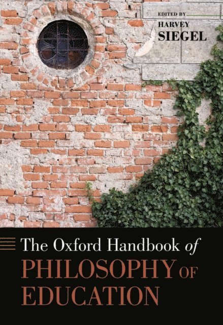 Harvey Siegel - Oxford Handbook of Philosophy of Education, E-bok