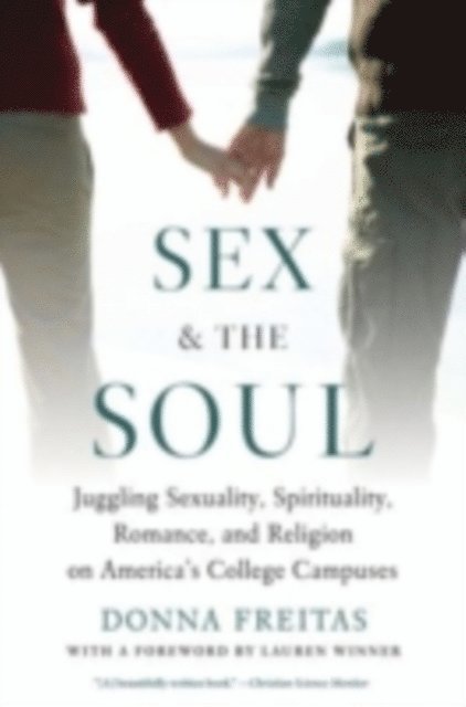 Donna Freitas - Sex and the Soul, E-bok