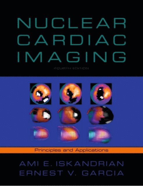 Ernest V. Garcia, Ami E. Iskandrian - Nuclear Cardiac Imaging, E-bok