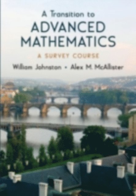 Alex McAllister, William Johnston - Transition to Advanced Mathematics, E-bok
