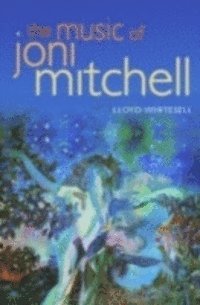 Lloyd Whitesell - Music of Joni Mitchell, E-bok