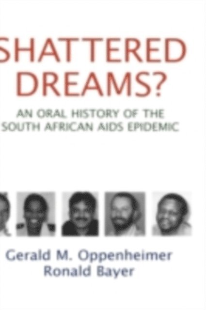 Ronald Bayer, Gerald M. Oppenheimer - Shattered Dreams, E-bok