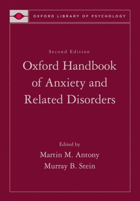 Murray B. Stein, Martin M. Antony - Oxford Handbook of Anxiety and Related Disorders, E-bok