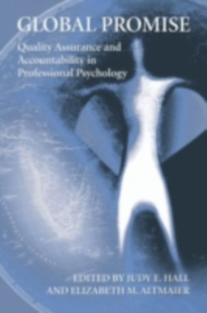 Elizabeth Altmaier, Judy Hall - Global Promise: Quality Assurance and Accountability in Professional Psychology, E-bok