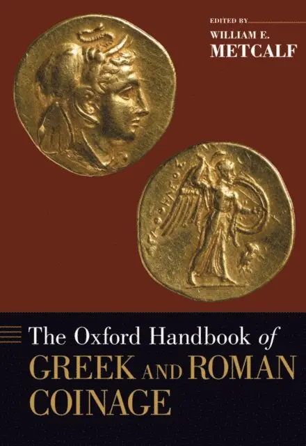William E. Metcalf - Oxford Handbook of Greek and Roman Coinage, E-bok. Tillgänglighet: Lägg i varukorg