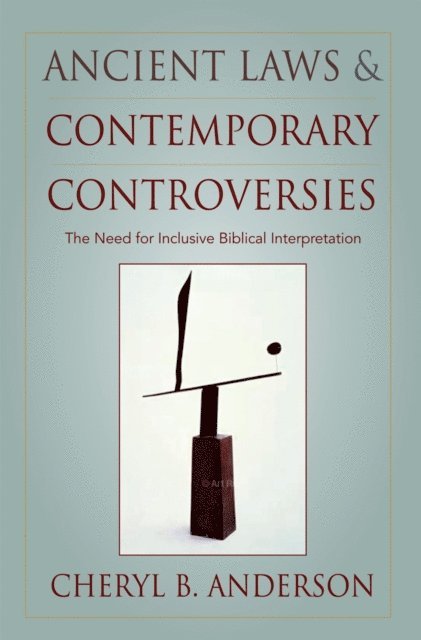 Cheryl Anderson - Ancient Laws and Contemporary Controversies, E-bok