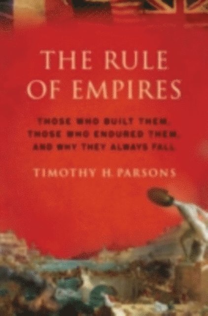 Timothy Parsons - Rule of Empires, E-bok