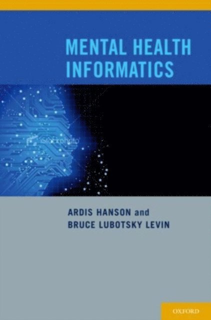 Bruce Lubotsky Levin, Ardis Hanson - Mental Health Informatics, E-bok
