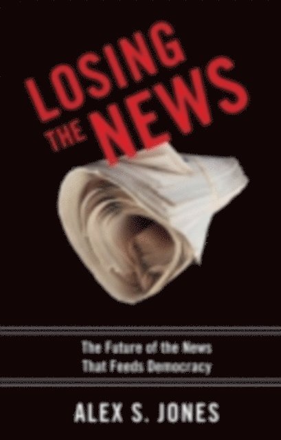 Alex Jones - Losing the News, E-bok