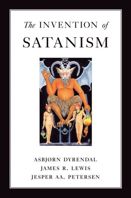 Jesper Aa. Petersen, James R. Lewis, Asbjorn Dyrendal - Invention of Satanism, E-bok