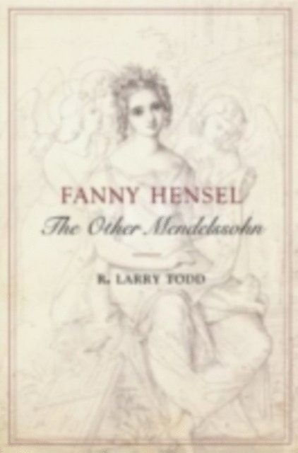 R. Larry Todd - Fanny Hensel, E-bok